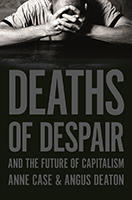 Deaths of Despair and the Future of Capitalism book jacket